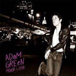Adam Green : Minor Love
